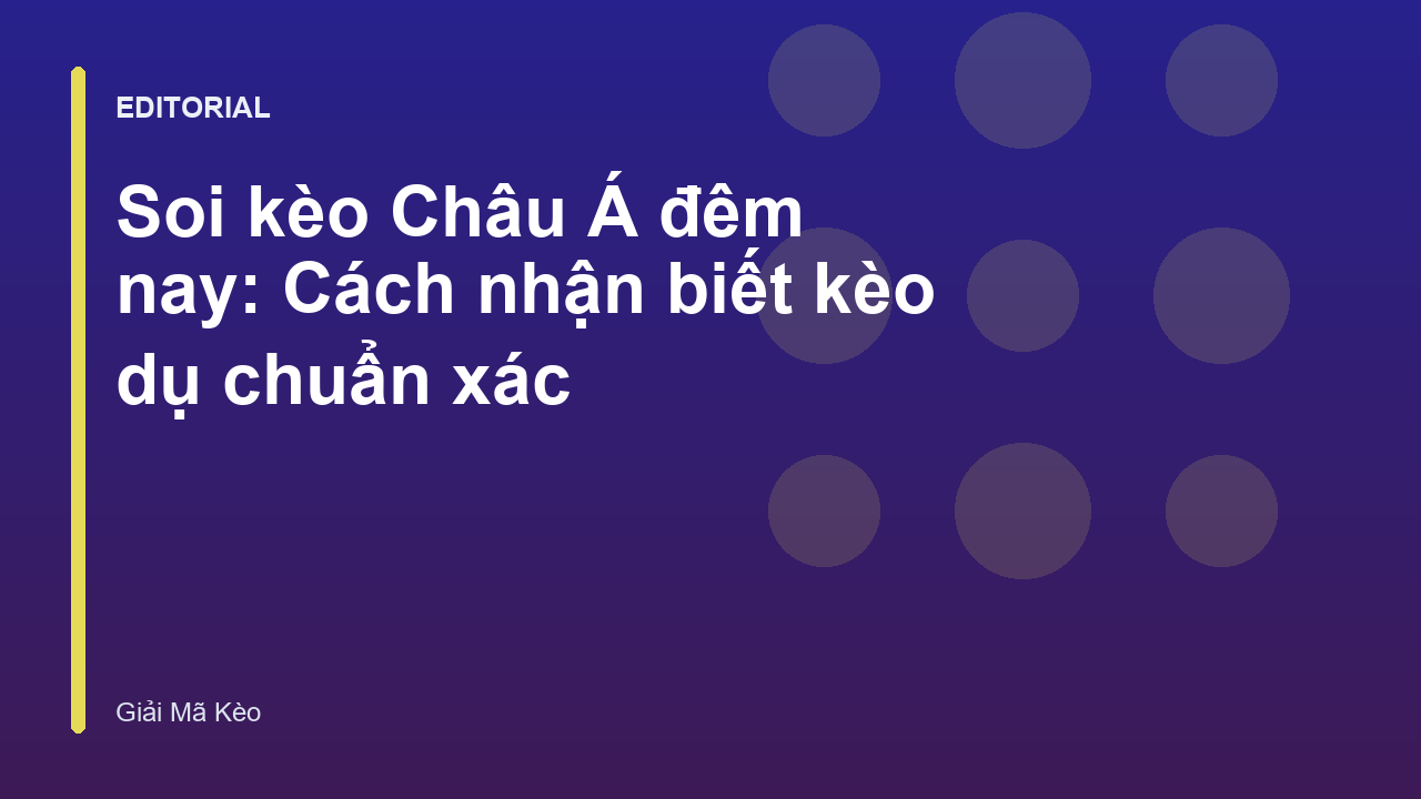 Phân tích kèo Châu Á đêm nay